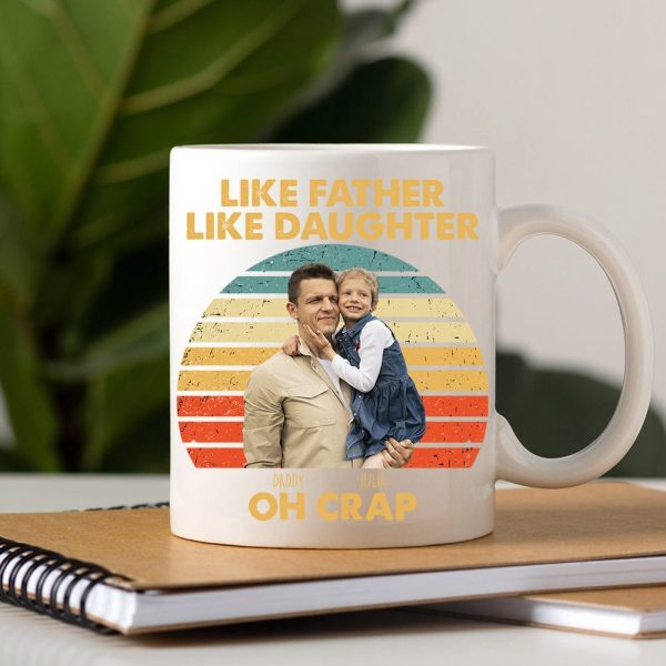 Custom Photo Happy Father's Day Like Father Like Daughter Family Mug T286 890424
