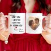 Custom Photo I Met You I Liked You Valentine's Day Mug TH10 892279