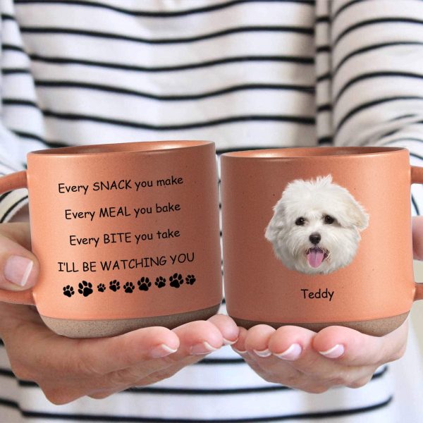 Custom Photo I'll Be Watching You For Dog Lover Pottery Mug TH10 892095