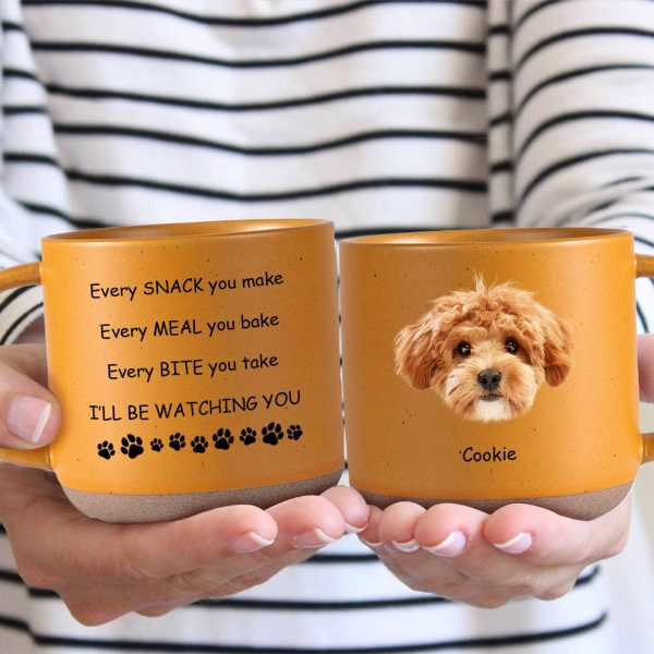Custom Photo I'll Be Watching You For Dog Lover Pottery Mug TH10 892095
