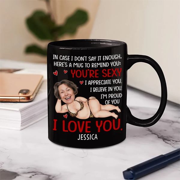 Custom Photo In Case I Don't Say It Enough Funny Couple - Personalized Mug
