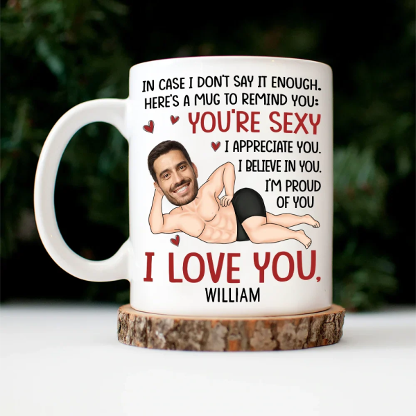 Custom Photo In Case I Don't Say It Enough Funny Couple - Personalized Mug