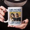 Custom Photo Like Father Like Daughter Family Mug N304 890315