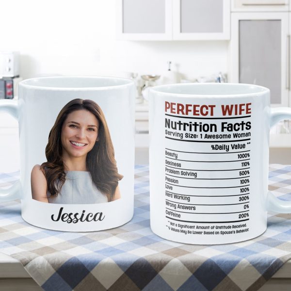 Custom Photo Perfect Wife Nutrition Facts - Personalized Ceramic Mug - Gift For Couple, Husband Wife NH96