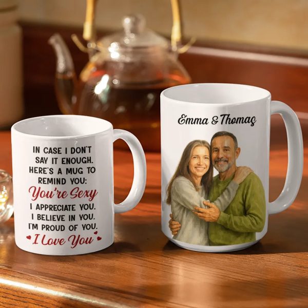 Custom Photo Realistic Watercolor Art In Case I Don't Say It Enough - Personalized White Edge-to-Edge Mug