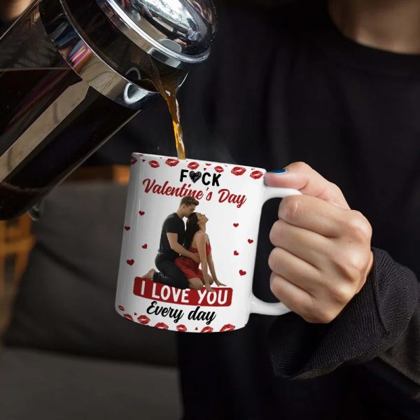 Custom Photo Sexy Couple I Love You Every Day - Personalized White Edge-to-Edge Mug