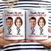 Custom Photo Thanks For Not Swallowing - Funny Gift For Mother - Personalized Mug