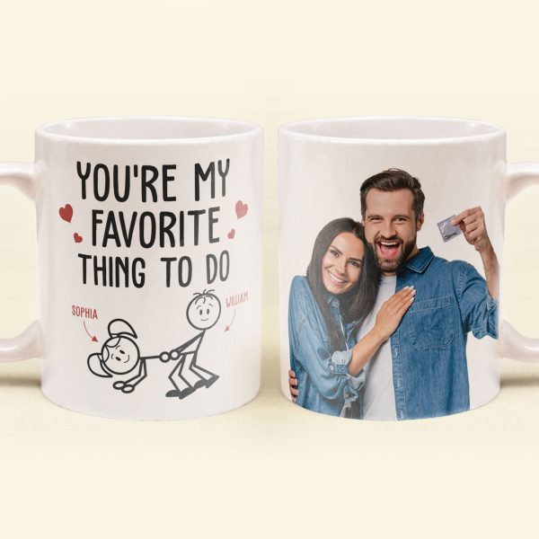 Custom Photo You Are My Favorite Thing To Do - Personalized Ceramic Mug - Gift For Couple, Husband Wife NH96