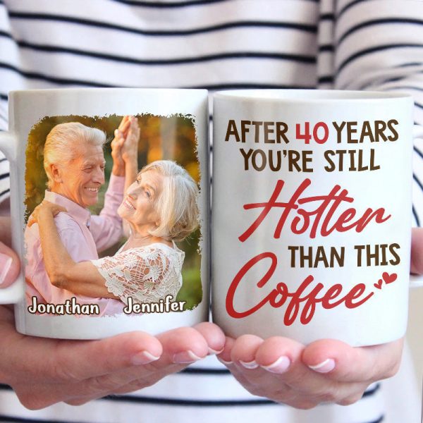 Custom Photo You're Still Hotter Than This - Couple Personalized Custom Mug - Gift For Husband Wife, Anniversary