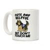 Cute And Helpful But Don't Touch Me Coffee Mug