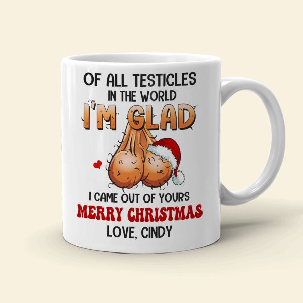 Dad Glad I Came Out Of Yours, Personalized White Mug