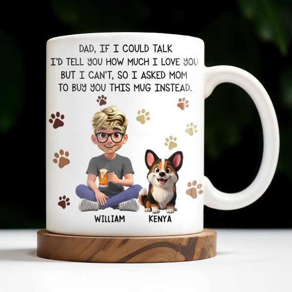 Dad If I Could Talk Love You Much Mug With Paws And Cartoon Figures - Personalized Custom Coffee Mug - DOG048_MG