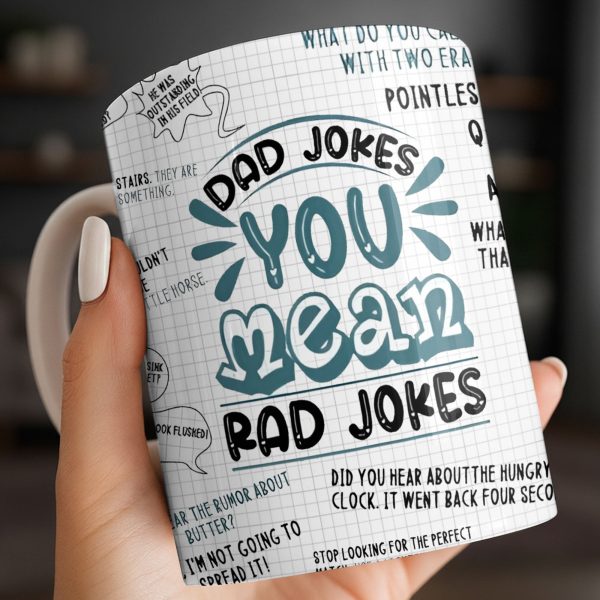 Dad Jokes You Mean Rad Jokes - Personalized Custom Coffee Mug - DAD284_MG