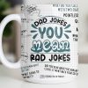 Dad Jokes You Mean Rad Jokes - Personalized Custom Coffee Mug - DAD284_MG