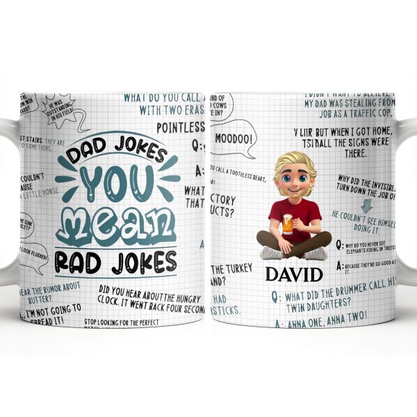 Dad Jokes You Mean Rad Jokes - Personalized Custom Coffee Mug - DAD284_MG