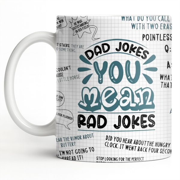 Dad Jokes You Mean Rad Jokes - Personalized Custom Coffee Mug - DAD284_MG