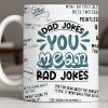 Dad Jokes You Mean Rad Jokes - Personalized Custom Coffee Mug - DAD284_MG