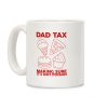 Dad Tax Coffee Mug