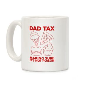 Dad Tax Coffee Mug