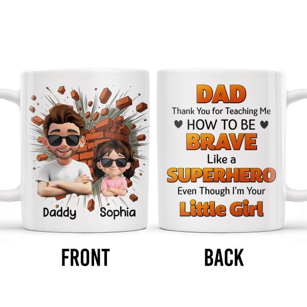Dad Thank You for Teaching Me How to Be Brave, Cartoon Figures of Father and Daughter - Personalized Custom Coffee Mug - DAD134_MG