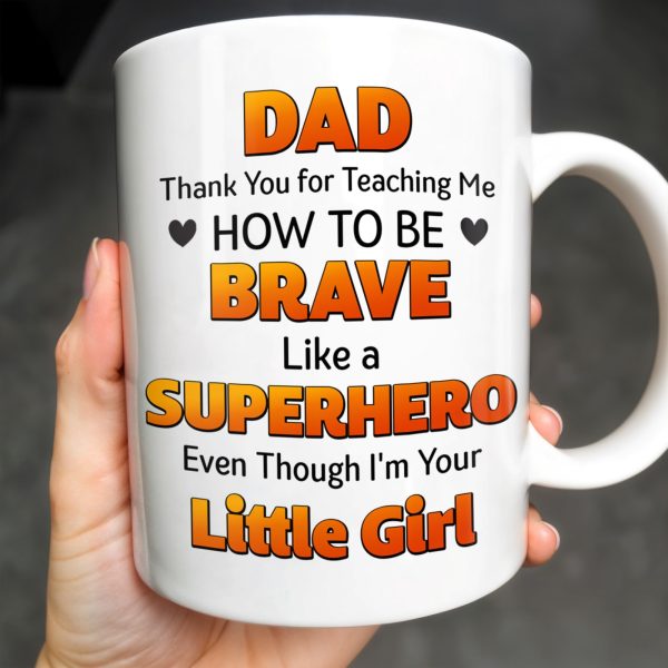 Dad Thank You for Teaching Me How to Be Brave, Cartoon Figures of Father and Daughter - Personalized Custom Coffee Mug - DAD134_MG