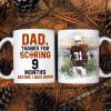 Dad Thanks for Scoring 9 Months Before I Was Born, Personalized White Mug, Gifts for Dads