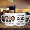 Dad The Old Man But Still The Man Personalized Dad Coffee Mug Gift For Dad