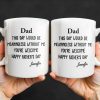 Dad This Day Would Be Meaningless Without Me - Personalized Custom Coffee Mug - DAD224_MG
