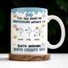 DAD This Day Would Be Meaningless Without Us, Smiley Faces, Flower - Personalized Custom Coffee Mug - DAD169_MG