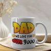 Dad, We Love You Over 9000, Personalized Mug, Gift For Dad, 04hupo010623hh
