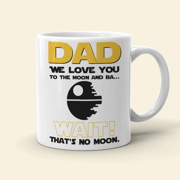 Dad We Love You To The Moon And Ba.. 01hudt020623 Personalized Coffee Mug