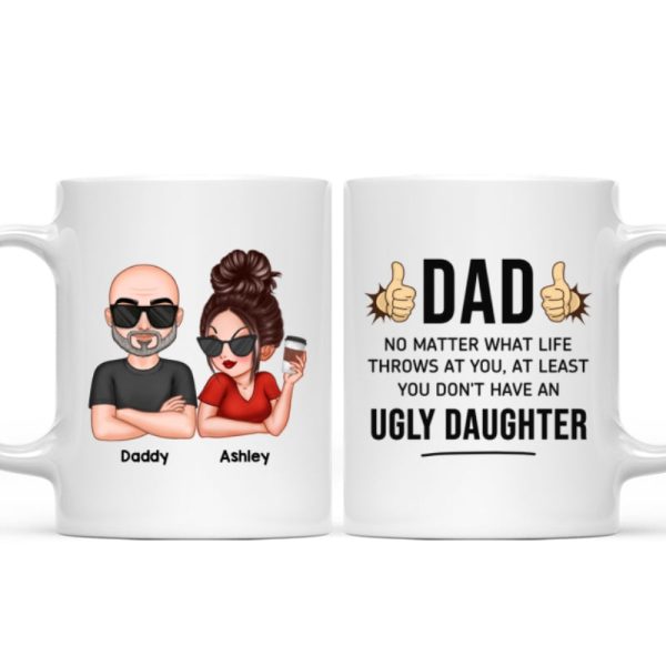 Dad You Don't Have Ugly Children, Funny Father's Day Gift From Daughter And Son, Personalized Mug