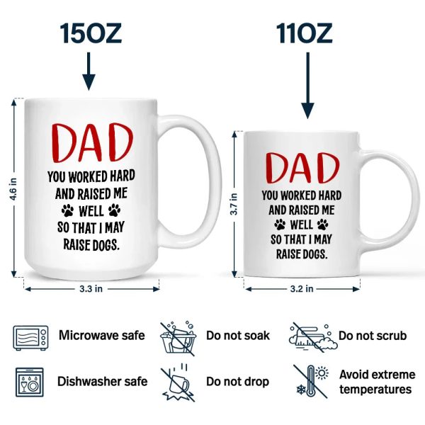 Dad You Work Hard And Raise Me Well - Personalized Mug
