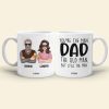 Dad You're The Man The Old Man But Still The Man, Personalized White Mug, Funny Father's Day Gifts