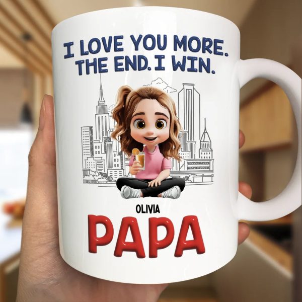 Daddy I Love You More The End - Personalized Mug