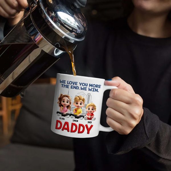 Daddy I Love You More The End - Personalized Mug