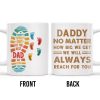 Daddy No Matter How Big We Get, Colorful Footprints - Personalized Custom Coffee Mug - DAD231_MG