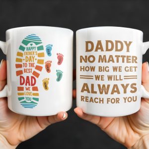 Daddy No Matter How Big We Get, Colorful Footprints - Personalized Custom Coffee Mug - DAD231_MG