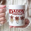 Daddy Things Personalized Mug 04qhtn290523