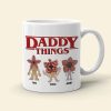 Daddy Things Personalized Mug 04qhtn290523