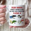 Daddy We Love You Everyday, Personalized White Mug, Funny Dad Gifts