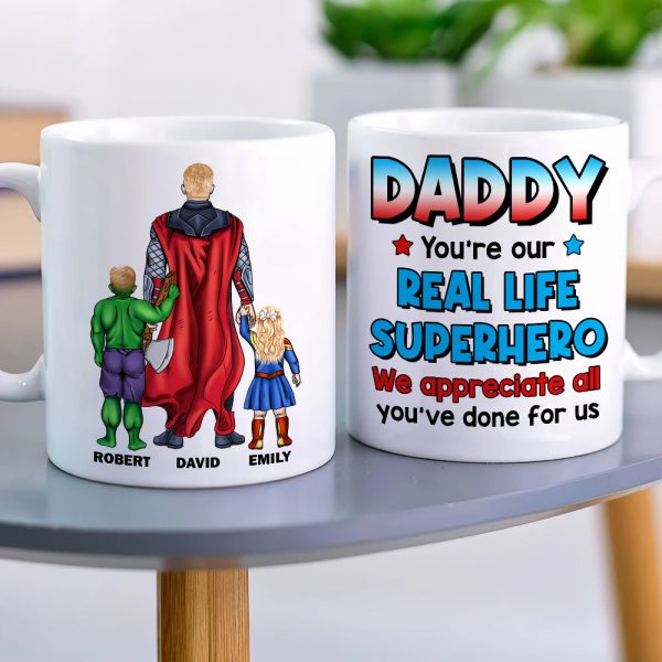 Daddy You're Our Real Life, 03ACDT270523TM Personalized Mug, Gift For Dad