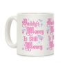 Daddy's Money Is Still Money Coffee Mug