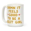 Damn It Feels Good To Be A Best Girl Coffee Mug