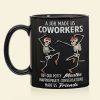 Dancing Skeleton Coworkers Coffee Mug - Personalized Gifts For Coworkers Coffee Mug 06HUTI151125