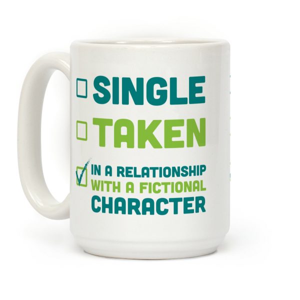 Dating A Fictional Character Coffee Mug