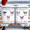 Daughters Like Butterflies Beautiful Special Mug - Personalized Custom Coffee Mug - DAU106_MG