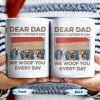 Dear Dad, Forget Father's Day, We Woof You Every Day, Dogs - Personalized Custom Coffee Mug - DAD205_MG