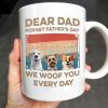 Dear Dad, Forget Father's Day, We Woof You Every Day, Dogs - Personalized Custom Coffee Mug - DAD205_MG