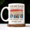 Dear Dad, Forget Father's Day, We Woof You Every Day, Dogs - Personalized Custom Coffee Mug - DAD205_MG